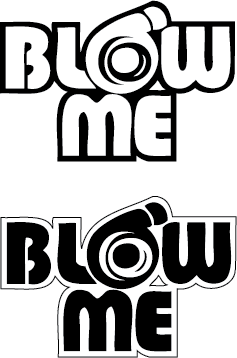 CS022 BLOW ME